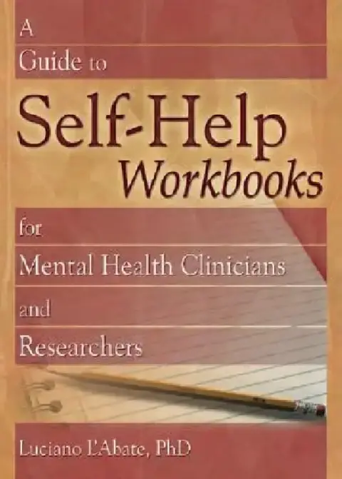 Cover of A Guide to Self-Help Workbooks for Mental Health Clinicians and Researchers