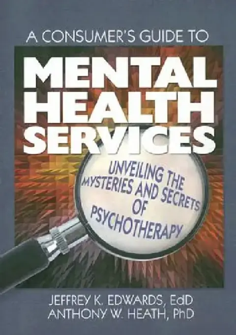 Cover of A Consumer's Guide to Mental Health Services