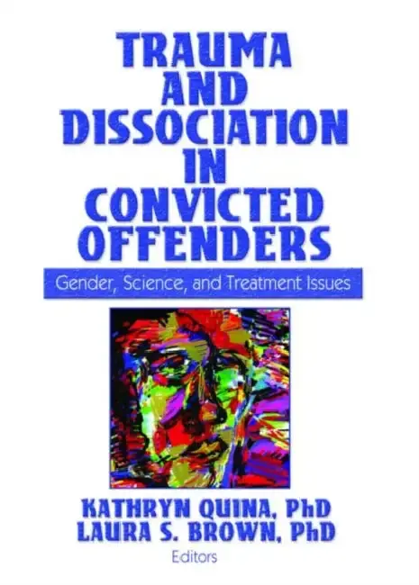Cover of Trauma And Dissociation In Convicted Offenders