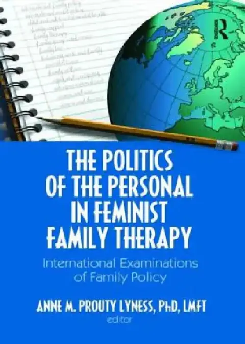 Cover of The Politics of the Personal in Feminist Family Therapy
