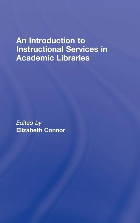 Cover of An Introduction to Instructional Services in Academic Libraries