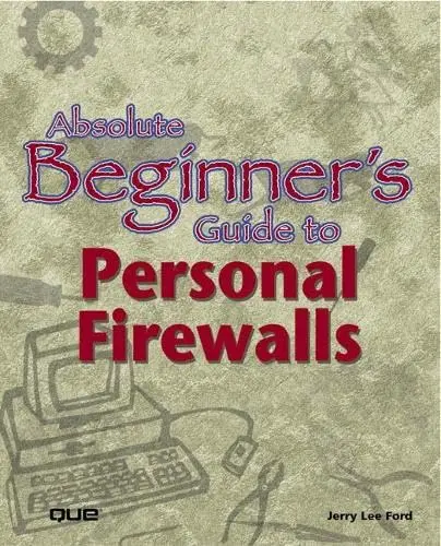 Cover of Absolute Beginner's Guide to Personal Firewalls