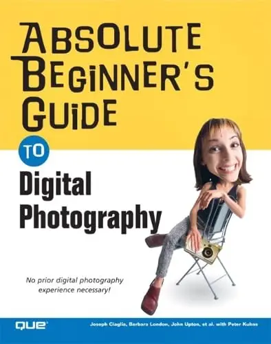 Cover of Absolute Beginner's Guide to Digital Photography