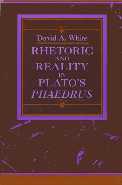 Cover of Rhetoric and Reality in Plato's "Phaedrus"