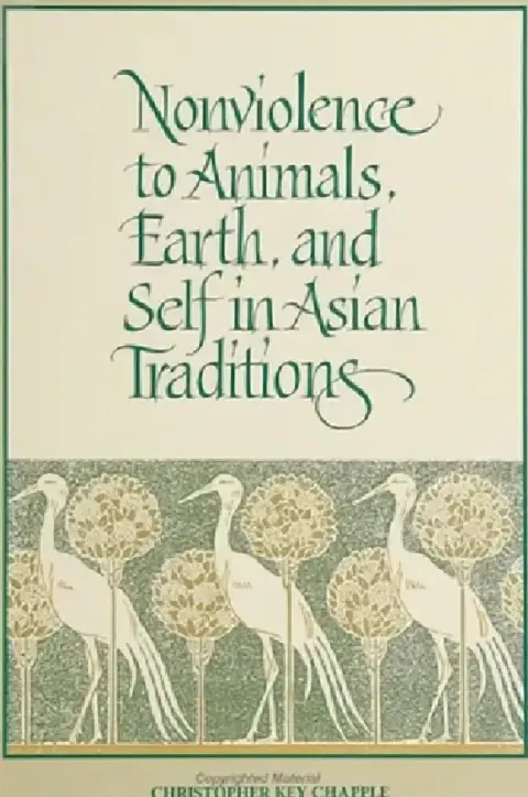 Cover of Nonviolence to Animals, Earth, and Self in Asian Traditions