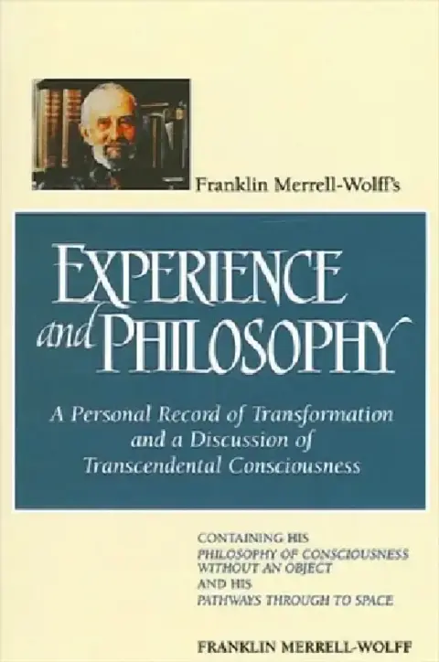 Cover of Franklin Merrell-Wolff's Experience and Philosophy