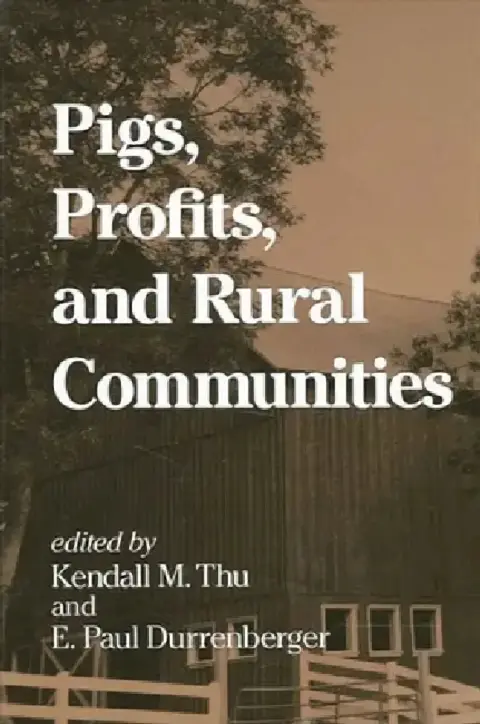 Cover of Pigs, Profits, and Rural Communities