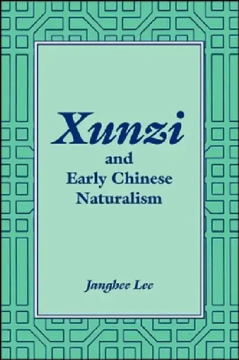 Cover of Xunzi and Early Chinese Naturalism