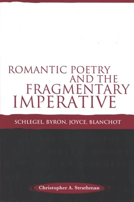 Cover of Romantic Poetry and the Fragmentary Imperative