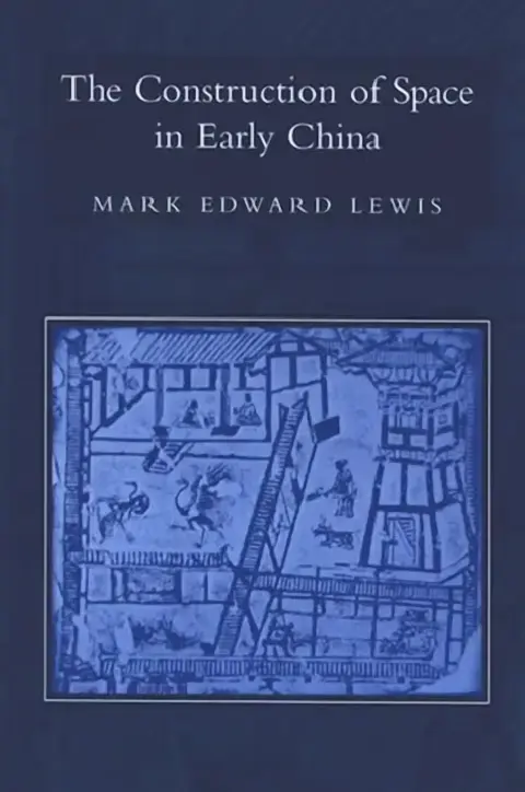 Cover of The Construction of Space in Early China
