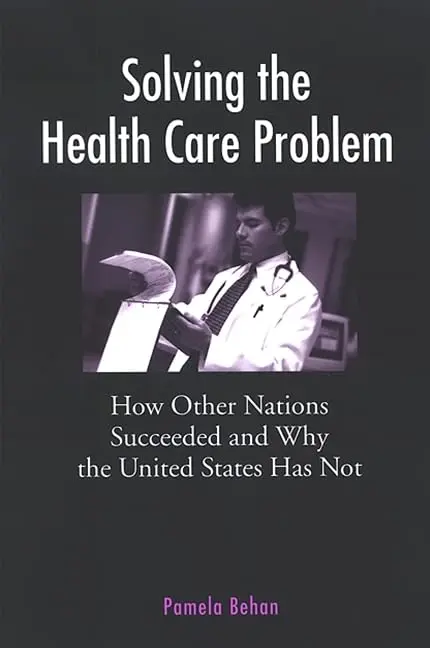 Cover of Solving the Health Care Problem