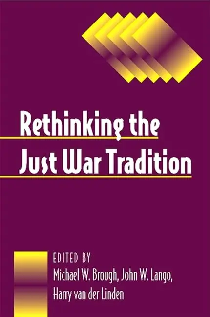 Cover of Rethinking the Just War Tradition