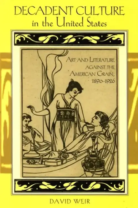 Cover of Decadent Culture in the United States