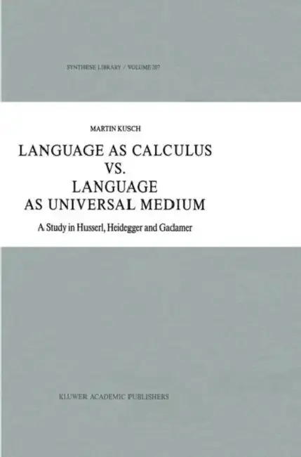 Cover of Language as Calculus vs. Language as Universal Medium