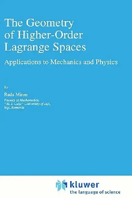 Cover of The Geometry of Higher-Order Lagrange Spaces