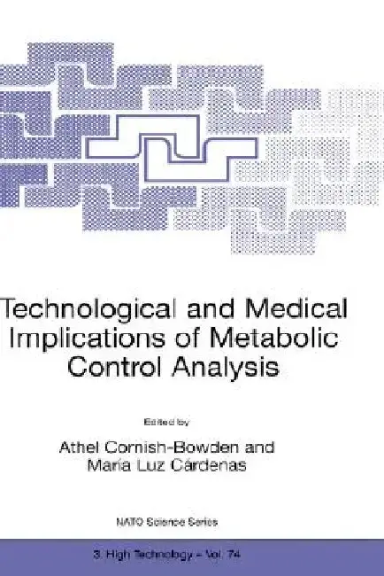 Cover of Technological and Medical Implications of Metabolic Control Analysis