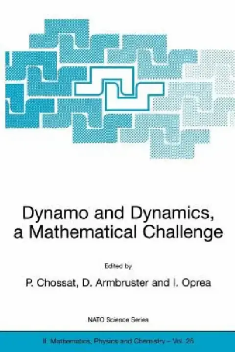 Cover of Dynamo and Dynamics, a Mathematical Challenge