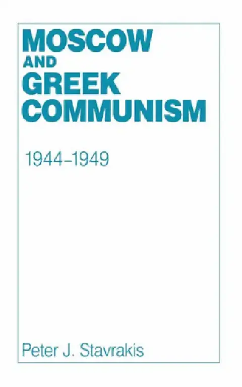 Cover of Moscow and Greek Communism, 1944-1949