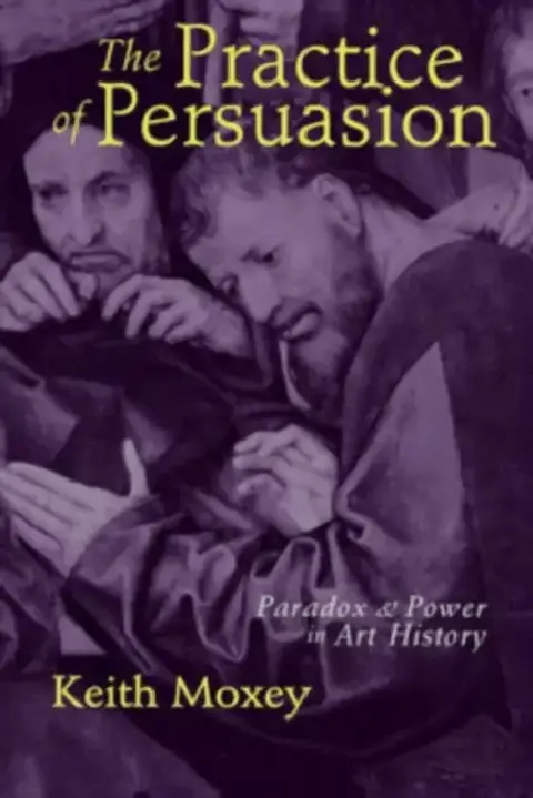 Cover of The Practice of Persuasion