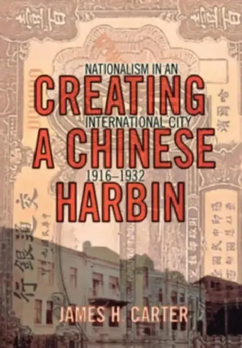Cover of Creating a Chinese Harbin