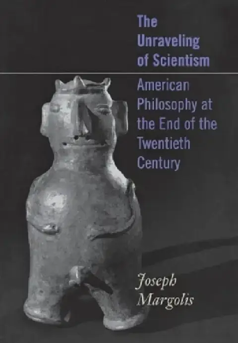 Cover of The Unraveling of Scientism