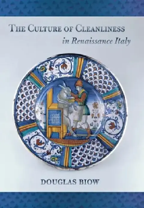 Cover of The Culture of Cleanliness in Renaissance Italy