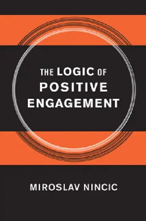 Cover of The Logic of Positive Engagement