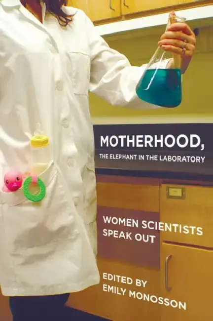 Cover of Motherhood, the Elephant in the Laboratory