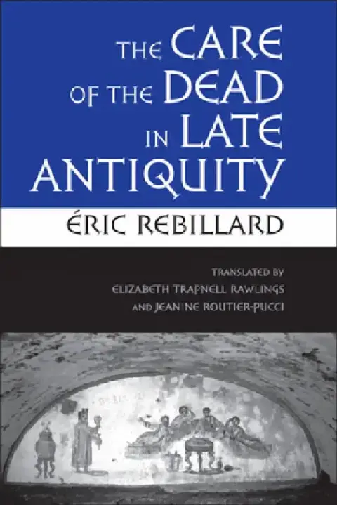 Cover of The Care of the Dead in Late Antiquity