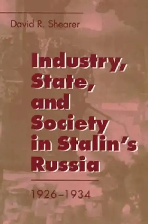 Cover of Industry, State, and Society in Stalin's Russia, 1926-1934