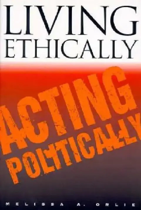 Cover of Living Ethically, Acting Politically