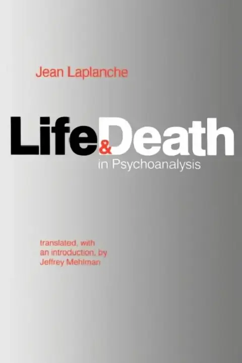 Cover of Life and Death in Psychoanalysis