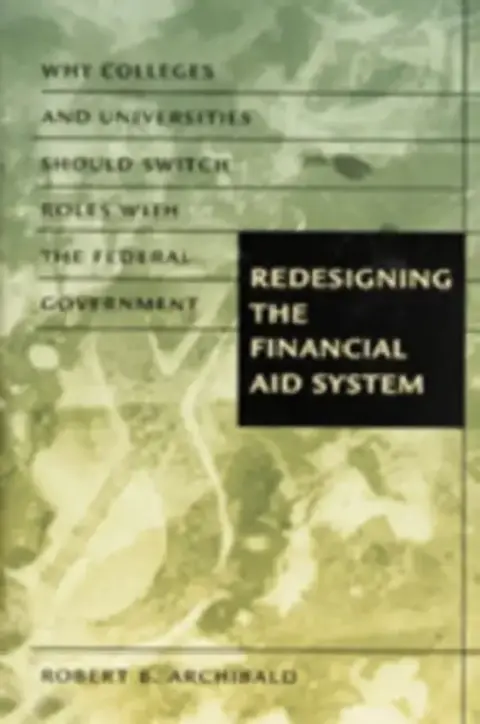 Cover of Redesigning the Financial Aid System