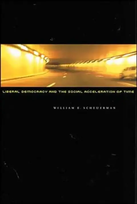 Cover of Liberal Democracy and the Social Acceleration of Time