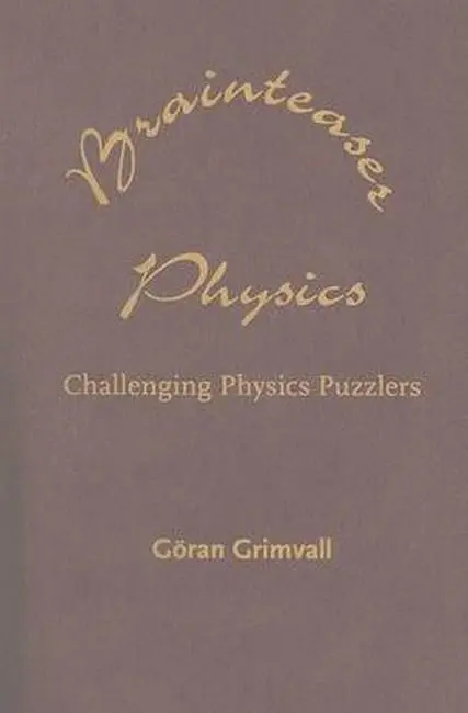 Cover of Brainteaser Physics – Challenging Physics Puzzlers