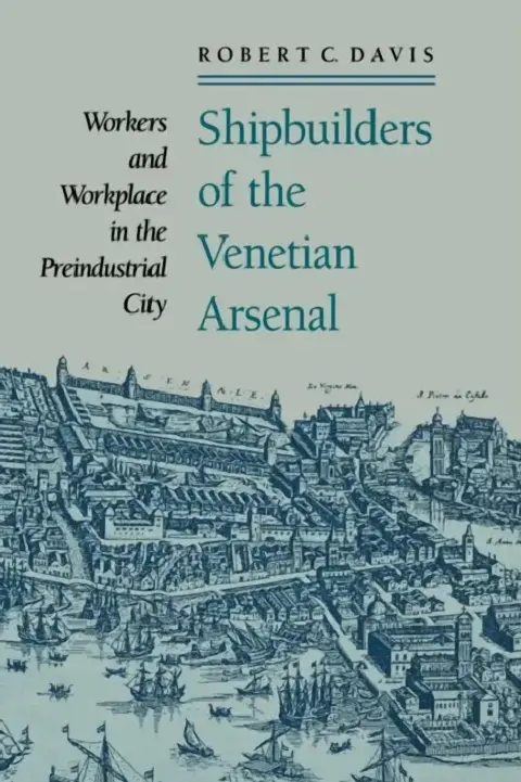 Cover of Shipbuilders of the Venetian Arsenal