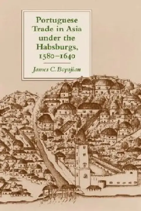 Cover of Portuguese Trade in Asia Under the Habsburgs, 1580-1640