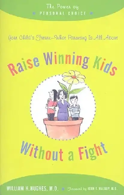 Cover of Raise Winning Kids Without a Fight