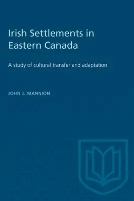 Cover of Irish Settlements in Eastern Canada