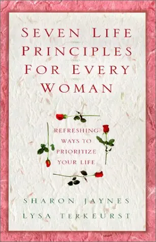 Cover of Seven Life Principles for Every Woman