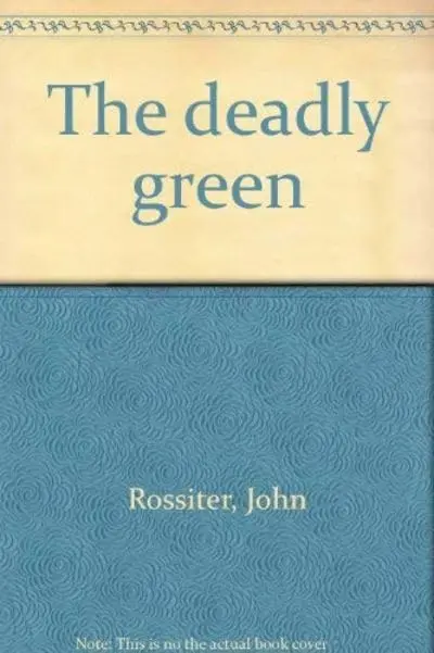 Cover of The deadly green