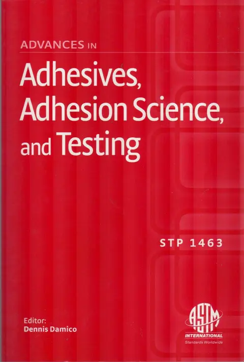Cover of Adhesives, Adhesion Science and Testing