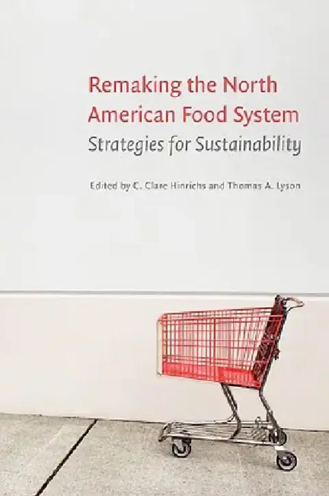 Cover of Remaking the North American Food System