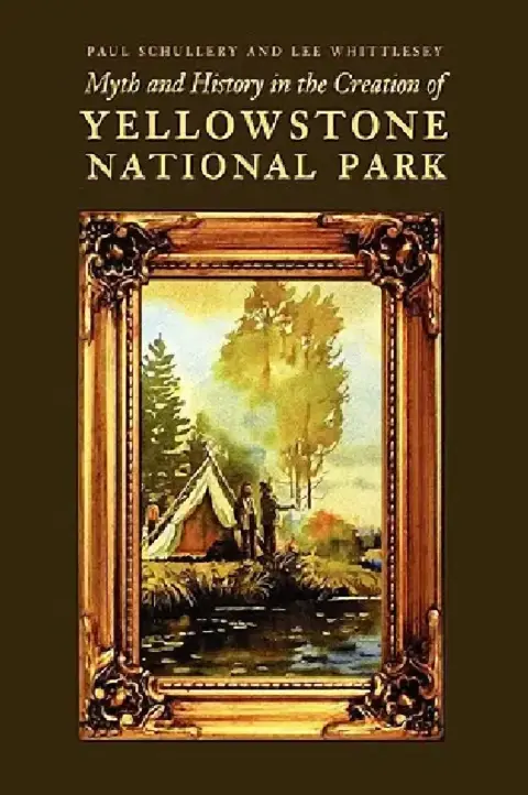 Cover of Myth and History in the Creation of Yellowstone National Park