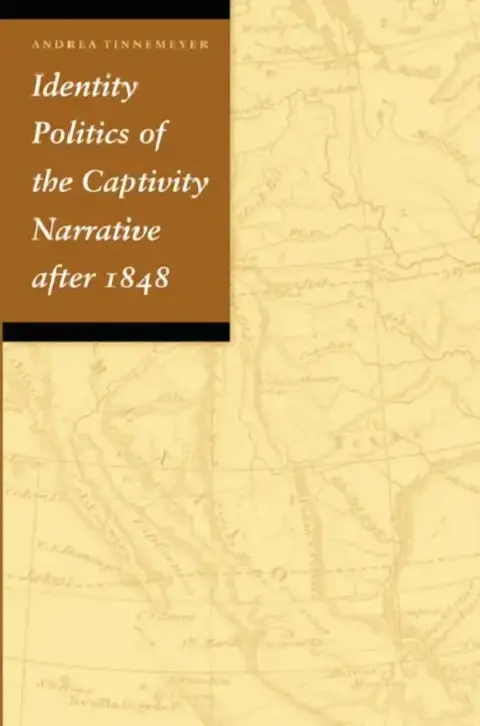 Cover of Identity Politics of the Captivity Narrative After 1848