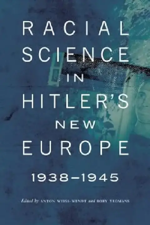Cover of Racial Science in Hitler's New Europe, 1938-1945