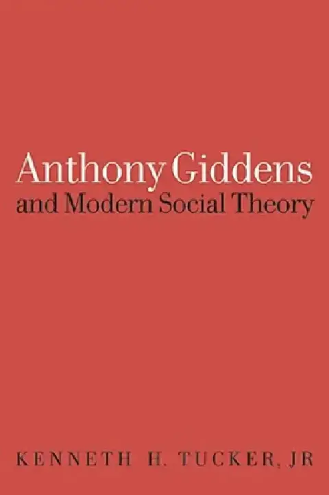 Cover of Anthony Giddens and Modern Social Theory