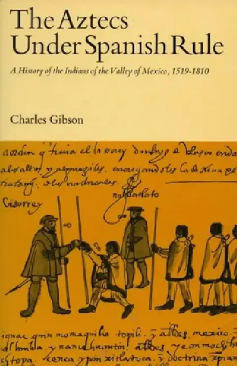 Cover of The Aztecs Under Spanish Rule