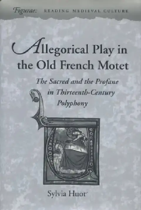 Cover of Allegorical Play in the Old French Motet