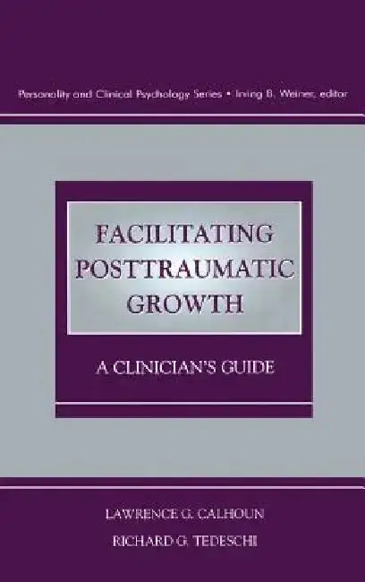 Cover of Facilitating Posttraumatic Growth